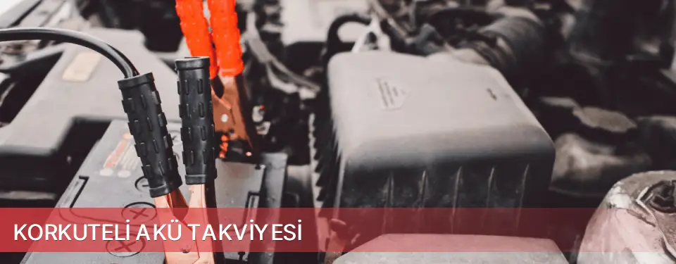 Korkuteli İlçemi Akü Takviyesi
